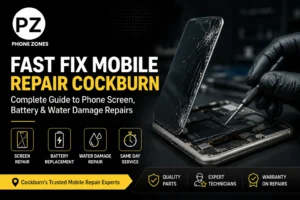 Fast Fix Mobile Repair Cockburn | Screen, Battery & Water Damage – Phonezones